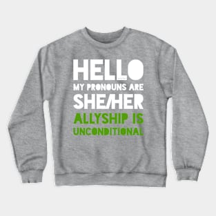 My pronouns are she/her. Ally. Crewneck Sweatshirt